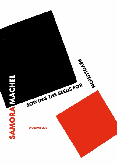 Mozambique: Sowing the Seeds for Revolution (Paperback)