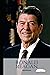 RONALD REAGAN: A Ronald Reagan Biography