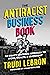 The Antiracist Business Book: An Equity Centered Approach to Work, Wealth, and Leadership