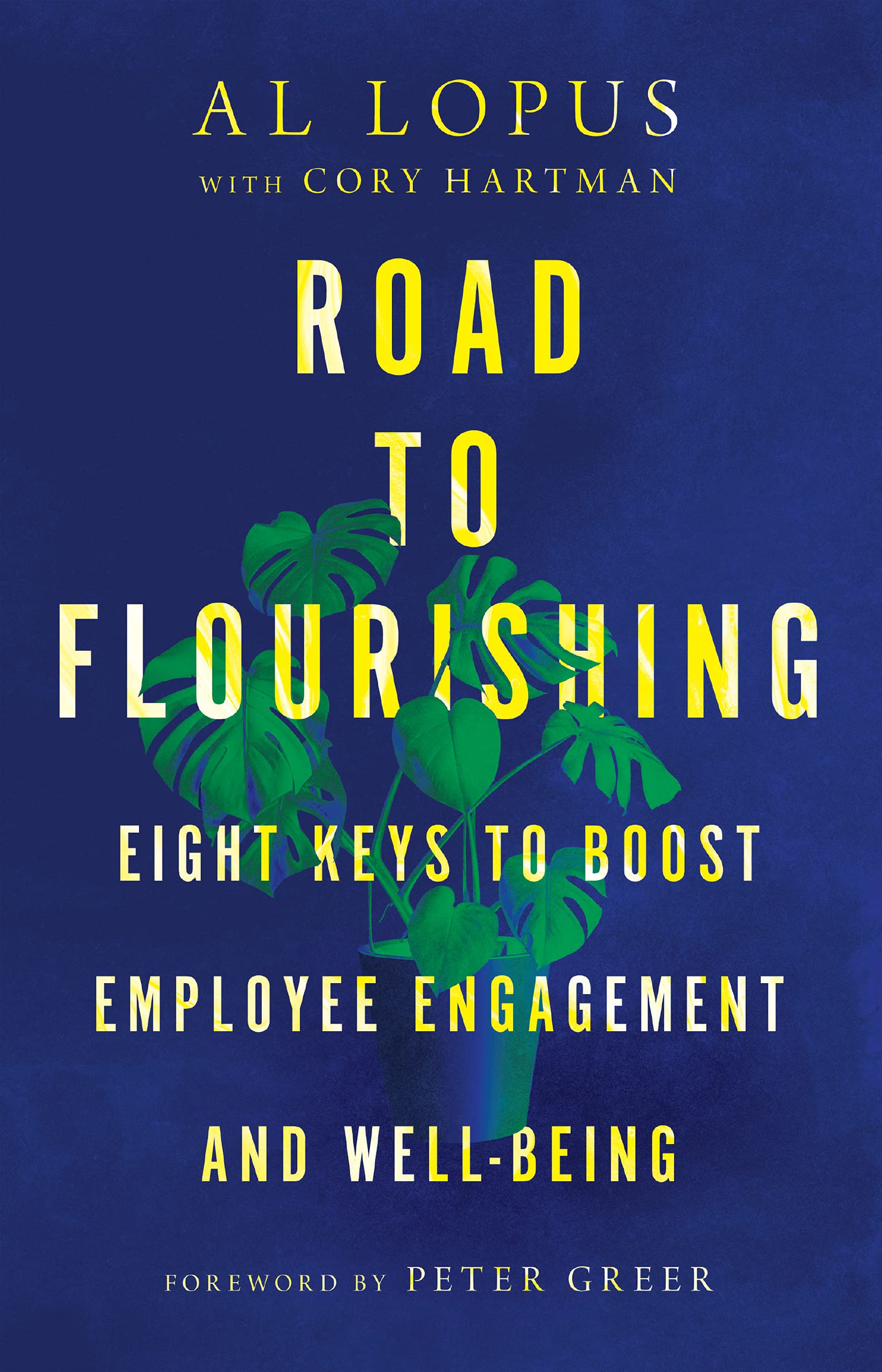 Road to Flourishing: Eight Keys to Boost Employee Engagement and Well-Being (Kindle Edition)