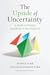 The Upside of Uncertainty: A Guide to Finding Possibility in the Unknown