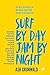 Surf By Day, Jam By Night