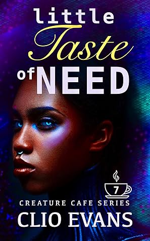 Little Taste of Need (Creature Cafe, #7)
