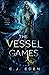 The Vessel Games