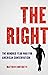 The Right: The Hundred-Year War for American Conservatism