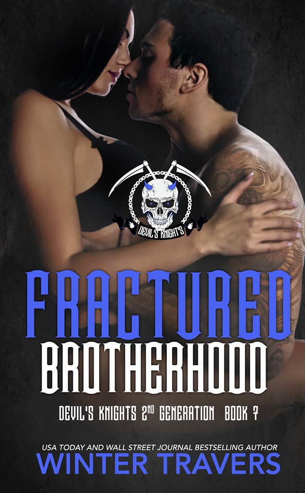Fractured Brotherhood (Devil's Knights 2nd Generation, #7)