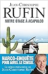Notre otage à Acapulco by Jean-Christophe Rufin