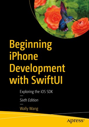 Beginning iPhone Development with SwiftUI: Exploring the iOS SDK (Kindle Edition)