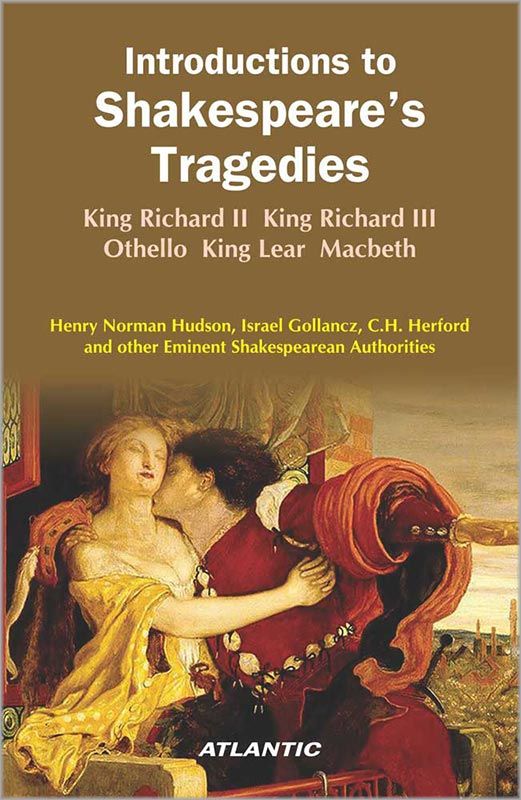 Introductions to Shakespea (HB)re’s Tragedies: King Richard II, King Richard III, Othello, King Lear, Macbeth (HB)