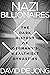 Nazi Billionaires: The Dark History of Germany's Wealthiest Dynasties