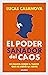 El poder sanador del caos: Un diario sobre el tumor que me abrió la mente (Spanish Edition)
