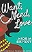 Want, Need, Love by Niobia Bryant