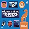 Dějiny světa v 50 psech