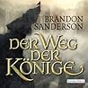 Der Weg der Könige by Brandon Sanderson