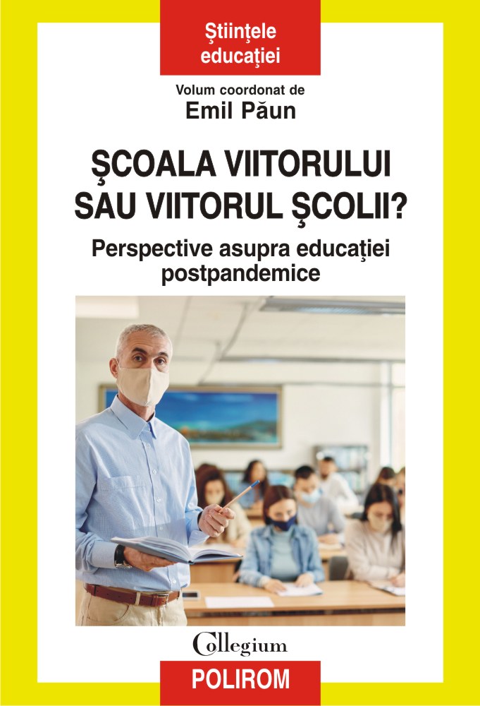 Şcoala viitorului sau viitorul școlii? : perspective asupra educației postpandemice