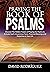 Praying the Book of Psalms:...