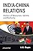 India-China Relations: Poli...