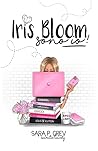 Iris Bloom sono io! by Sara P. Grey