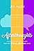 Afterthoughts by Jen Allen