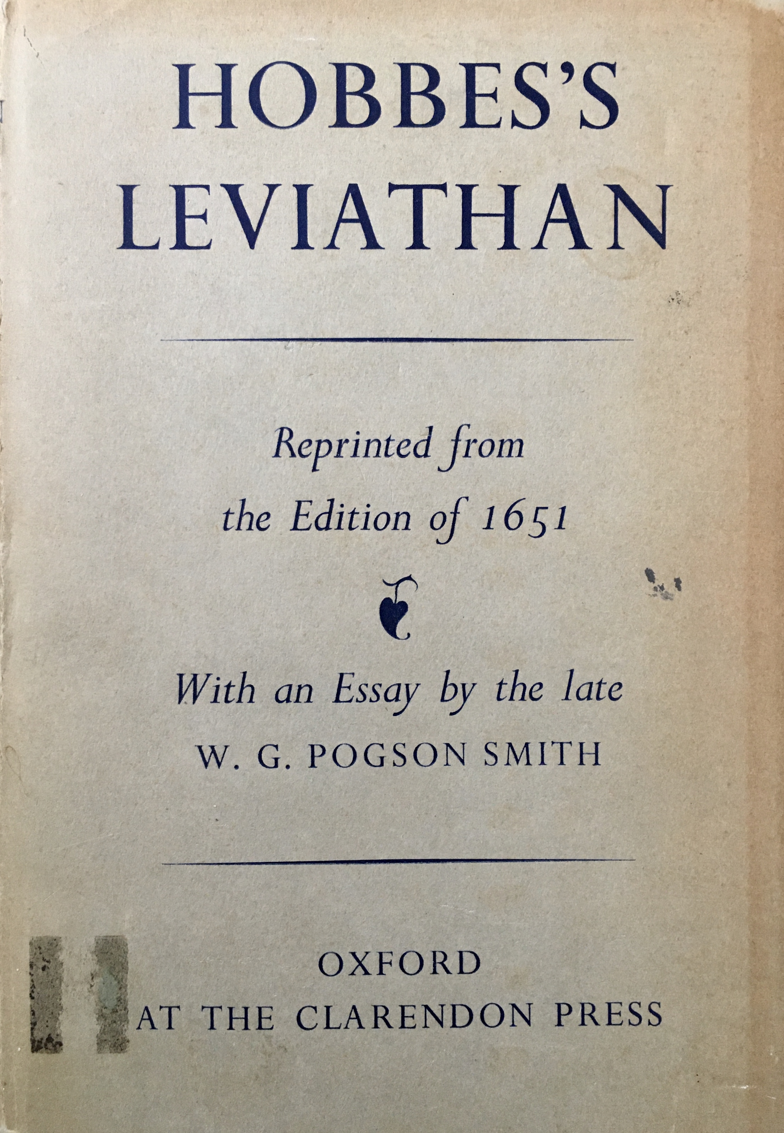 Hobbes's Leviathan, Reprinted from the Edition of 1651, With an Essay by the late W. G. Pogson Smith