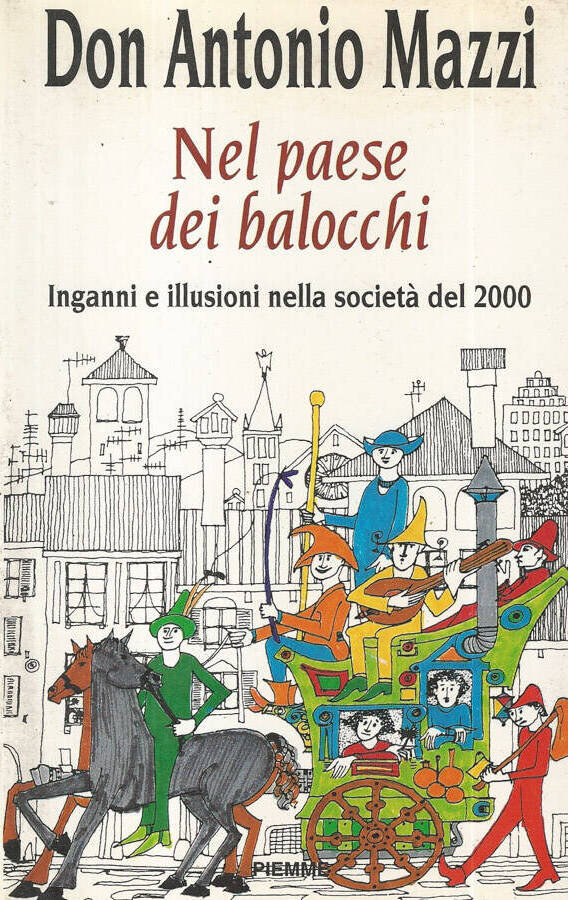 Nel paese dei balocchi: Inganni e illusioni nella società del 2000