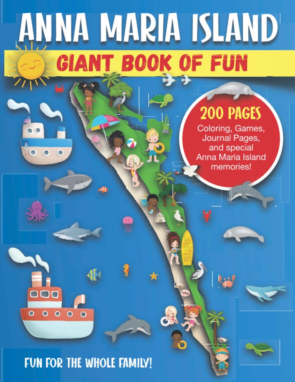 Anna Maria Island, Giant Book of Fun: Coloring Pages, Games, Activity Pages, Journal Pages, & special Anna Maria Island, Florida pages! Fun for Kids & ... Great Souvenir & Gift of Vacation Memories (Paperback)