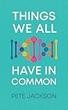 Things We All Have In Common
