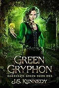 Green Gryphon (Mackenzie Green, #1)