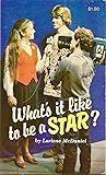 What's It Like to Be a Star? by Lurlene McDaniel