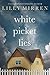 White Picket Lies