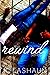 The Rewind Series: By Chanc...