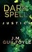 Darkspell: Justice: Volume 1