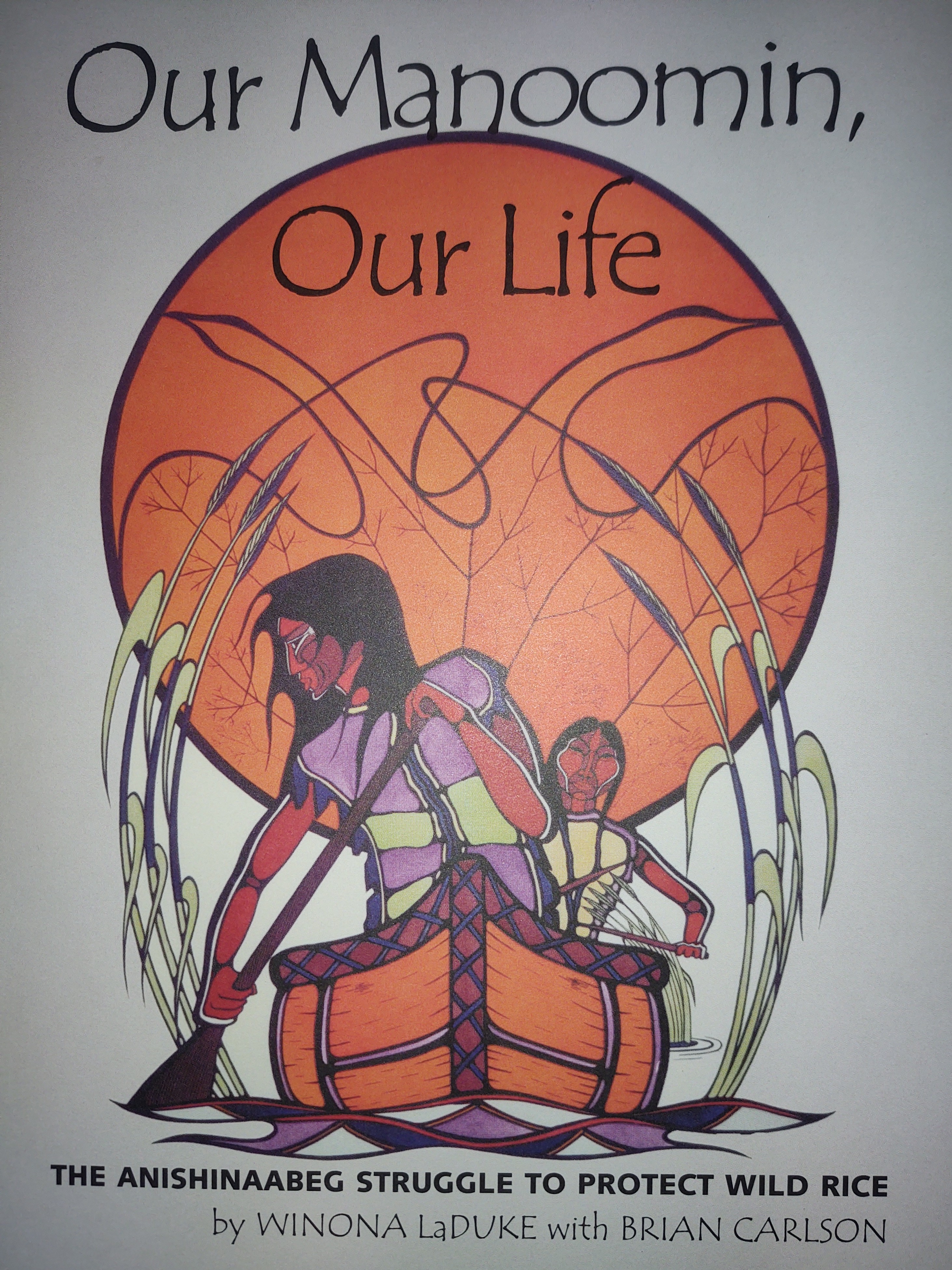 Our Manoomin Our Life: The Anishinaabeg Struggle to Protect Wild Rice