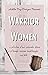 Warrior Women: A Collection...