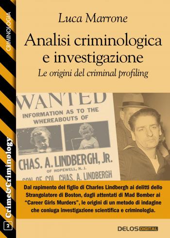 Analisi criminologica e investigazione. Le origini del criminal profiling (Kindle Edition)