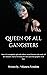 Queen of All Gangsters: Jou...