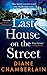 The Last House on the Street by Diane Chamberlain