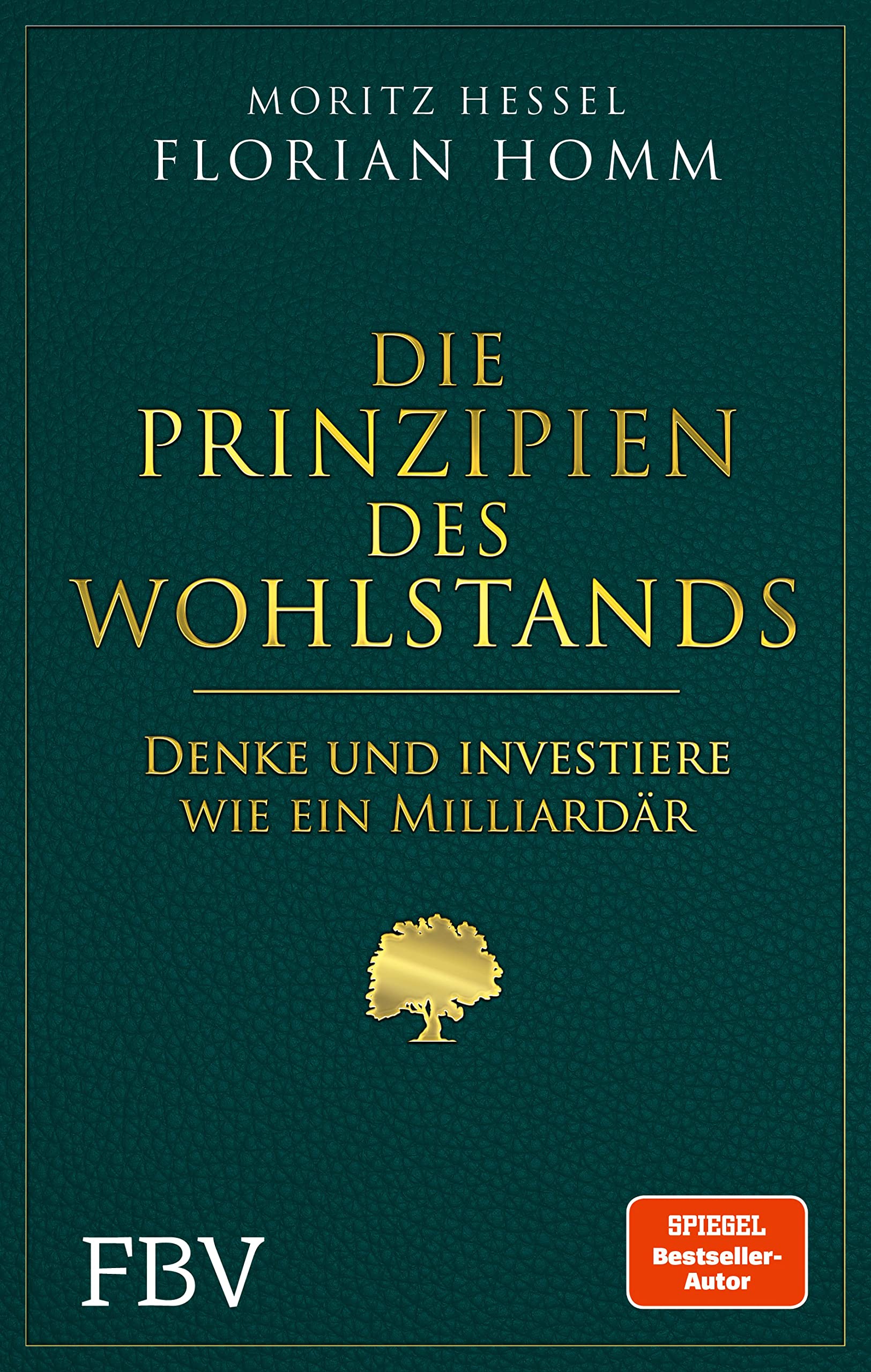 Die Prinzipien des Wohlstands: Denke und investiere wie ein Milliardär (Kindle Edition)