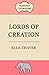 Lords of Creation by Ella Cheever Thayer