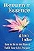 Return to Essence: How to B...