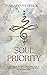 Soul Priority: A True Story...