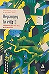 Réparons la ville...