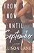From Now Until September