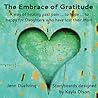 The Embrace of Gratitude: A way of healing past pain ... to hope ... to happy for Daughters who have lost their Mom (Mom Loss Survivors - Gratitude Series) The Embrace of Gratitude: A way of healing past pain ... to hope ... to happy for Daughters who have lost their Mom (Mom Loss Survivors - Gratitude Series)