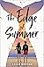 The Edge of Summer