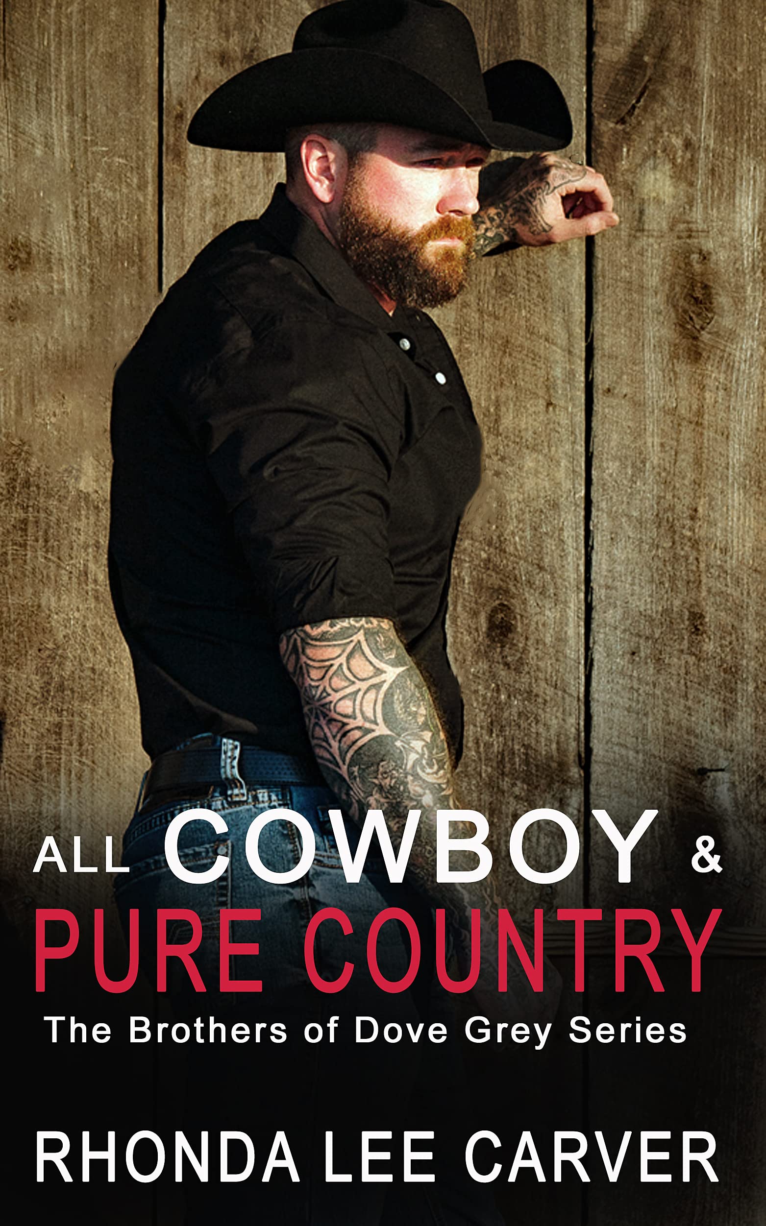 All Cowboy and Pure Country (The Brothers of Dove Grey Series Book 4)