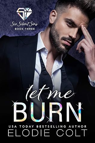Let Me Burn (Six Silent Sins #3)