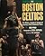 Boston Celtics by Bob Ryan