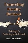 Unraveling Faculty Burnout by Rebecca Pope-Ruark