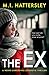 The Ex by M.I. Hattersley